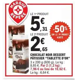 E.Leclerc Express TABLETTE D'OR Chocolat noir dessert pâtissier offre