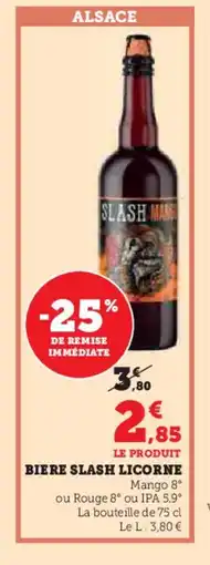 U Express SLASH LICORNE Biere offre
