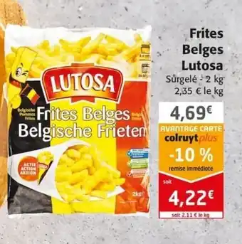Colruyt Frites Belges Lutosa offre