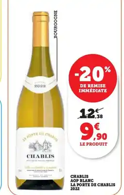 Hyper U Chablis aop blanc la porte de chablis 2022 offre