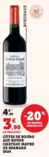 Super U Cotes de bourg aop rouge chateau may ne de bernard 2024 offre