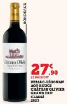 Super U Pessac-leogman aop rouge chateau olivier grand cru classe offre