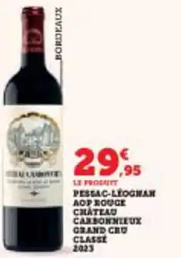 Super U Pessac-léognan aop rouge chateau carbonnieux grand cru classe offre