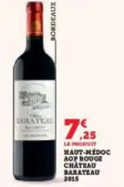Super U Haut-médoc aop rouge chateau baratzau offre