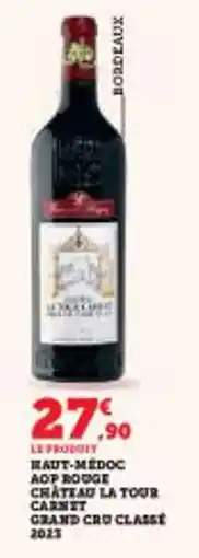 Super U Haut-médoc aop rouge chateau la tour carnet grand cru classe offre