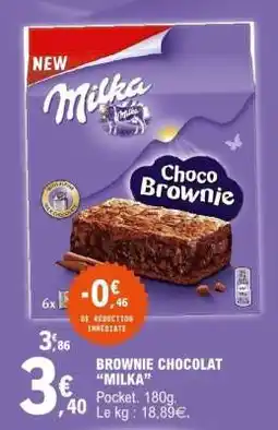 E.Leclerc BROWNIE CHOCOLAT “MILKA” offre