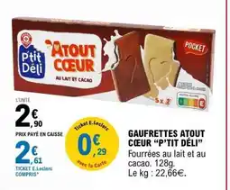 E.Leclerc Gaufrettes Atout Cœur 'P'tit Deli' offre