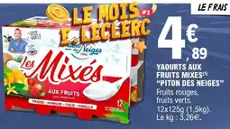 E.Leclerc YAOURTS AUX FRUITS MIXÉS “PITON DES NEIGES” offre