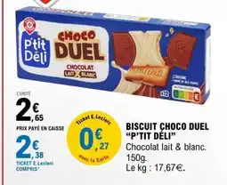 E.Leclerc Biscuit Choco Duel 'P'tit Deli' offre
