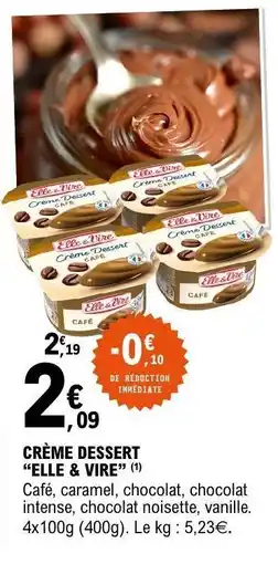 E.Leclerc CRÈME DESSERT “ELLE & VIRE” offre