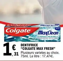E.Leclerc DENTIFRICE COLGATE MAX FRESH offre