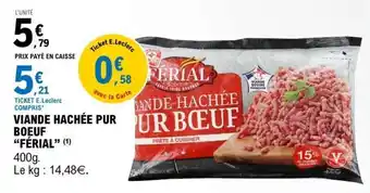 E.Leclerc VIANDE HACHÉE PUR BOEUF FERIAL offre