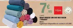 E.Leclerc DRAP HOUSSE UNI BIO 90X190CM TISSAIA offre