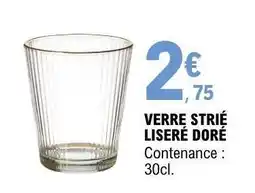 E.Leclerc VERRE STRIÉ LISERÉ DORÉ offre
