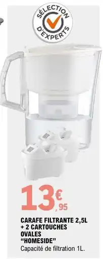 E.Leclerc CARAFE FILTRANTE 2,5L + 2 CARTOUCHES OVALES 'HOMESIDE' offre