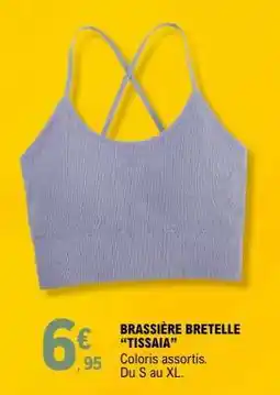 E.Leclerc BRASSIÈRE BRETELLE TISSAIA offre