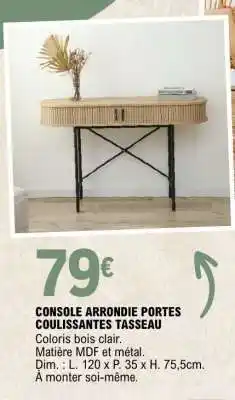 E.Leclerc CONSOLE ARRONDIE PORTES COULISSANTES TASSEAU offre