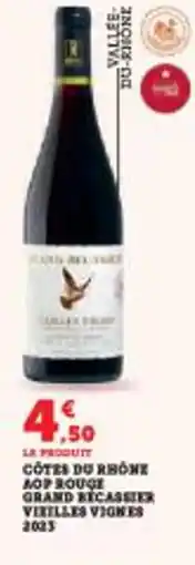 Super U Côtes du rhône mop rouge grand becassier vixilles vignes 2023 offre