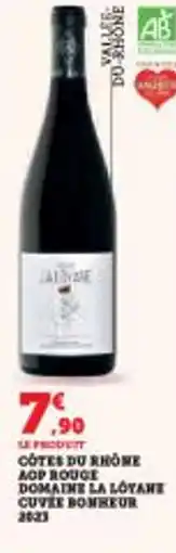 Super U Cotes du ehone aop rouge domaine la loyane cuvee bonheur 2023 offre