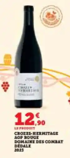 Super U Crozis-hermitage aop rouge domaine des combat dedale offre