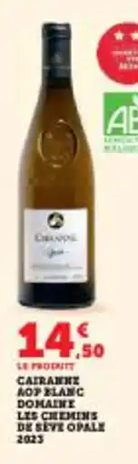 Super U Cairannz aop blanc domaine les chemins de seve opale 2023 offre