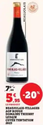 Super U Beaujolais-villages mop rouge domaine thierry ledain cuvee tentation 2023 offre