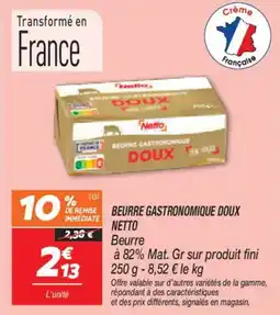 Netto Beurre gastronomique doux netto offre