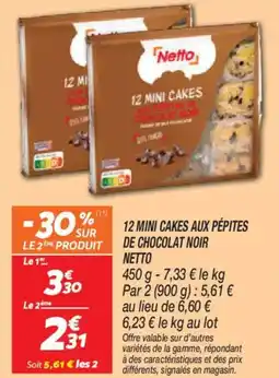 Netto 12 mini cakes aux pépites de chocolat noir netto offre