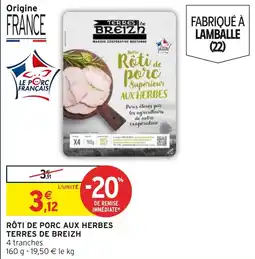 Intermarché Hyper Rôti de porc aux herbes terres de breizh offre