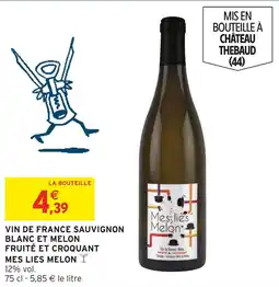 Intermarché Hyper Vin de france sauvignon blanc et melon fruité et croquant mes lies melon offre