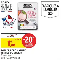 Intermarché Hyper Rôti de porc nature terres de breizh offre