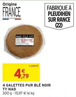 Intermarché Hyper 4 galettes pur blé noir ty nad offre