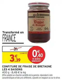 Intermarché Hyper Confiture de fraise de bretagne les 4 saisons offre