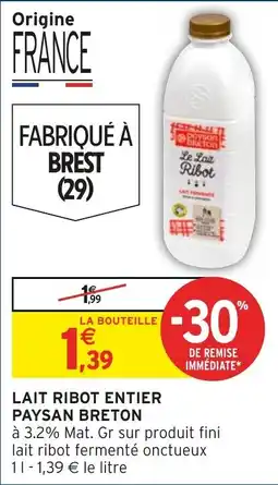 Intermarché Hyper Lait ribot entier paysan breton offre