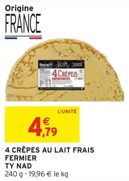 Intermarché Hyper 4 crêpes au lait frais fermier ty nad offre