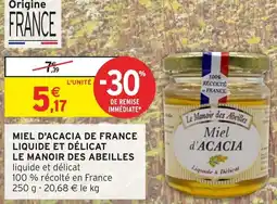 Intermarché Hyper Miel d'acacia de france liquide et délicat le manoir des abeilles offre