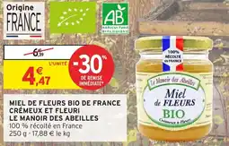 Intermarché Hyper Miel de fleurs bio de france crémeux et fleuri le manoir des abeilles offre