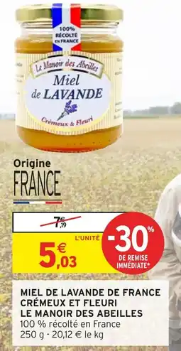 Intermarché Hyper Miel de lavande de france crémeux et fleuri le manoir des abeilles offre