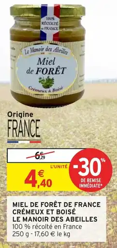 Intermarché Hyper Miel de forêt de france crémeux et boisé le manoir des abeilles offre
