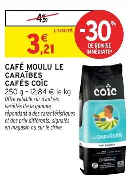 Intermarché Hyper Café moulu le caraïbes cafés coïc offre