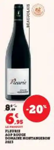 Super U Fleurie aop rouge domaine montangeron 2025 offre