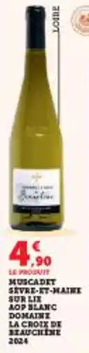 Super U Muscadet sevre-et-maine sur liz aop blanc domaine la croix de bauchene offre