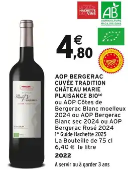 Intermarché CHÂTEAU MARIE PLAISANCE AOP BERGERAC CUVÉE TRADITION BIO offre