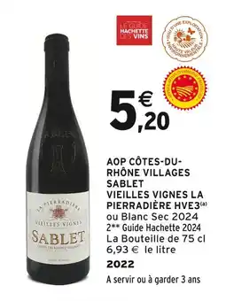 Intermarché SABLET VIEILLES VIGNES LA PIERRADIÈRE AOP CÔTES-DU-RHÔNE VILLAGES HVE3 offre