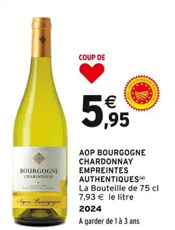 Intermarché EMPREINTES AUTHENTIQUES AOP BOURGOGNE CHARDONNAY offre