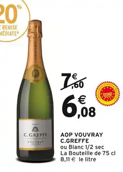 Intermarché C.GREFFE AOP VOUVRAY offre