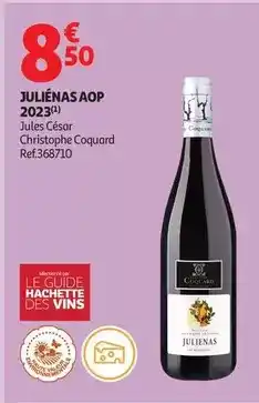Auchan Supermarché Hachette - julienas aop 2023 offre