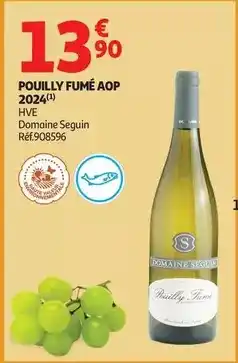 Auchan Supermarché Pouilly fume aop 2024 offre