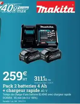 Espace emeraude Makita - pack 2 batteries 4 ah + chargeur rapide offre
