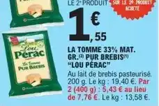 E.Leclerc Lou pérac - la tomme 33% mat. pur brebis offre